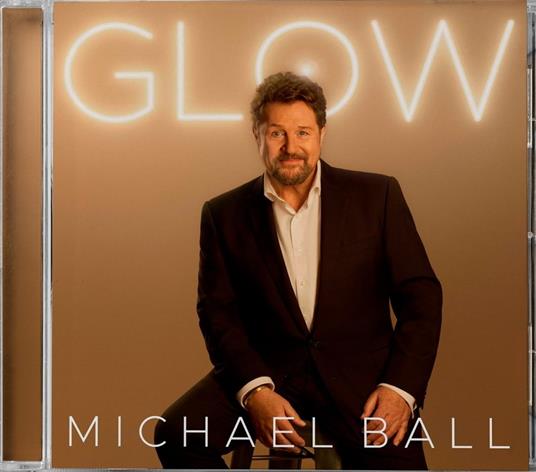 Glow - CD Audio di Michael Ball