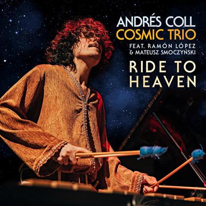 Ride To Heaven - CD Audio di Andrés Coll