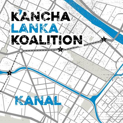 Kanal - CD Audio di Kancha Lanka Koalition