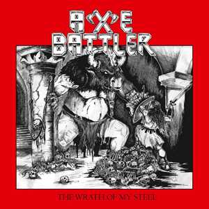 CD The Wrath Of My Steel Axe Battler