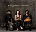And Still I Rise - CD Audio di Heritage Blues Orchestra