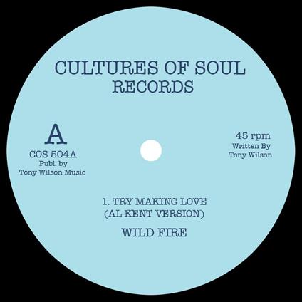 Try Making Love. Al Kent Version - Vinile 7'' di Wild Fire