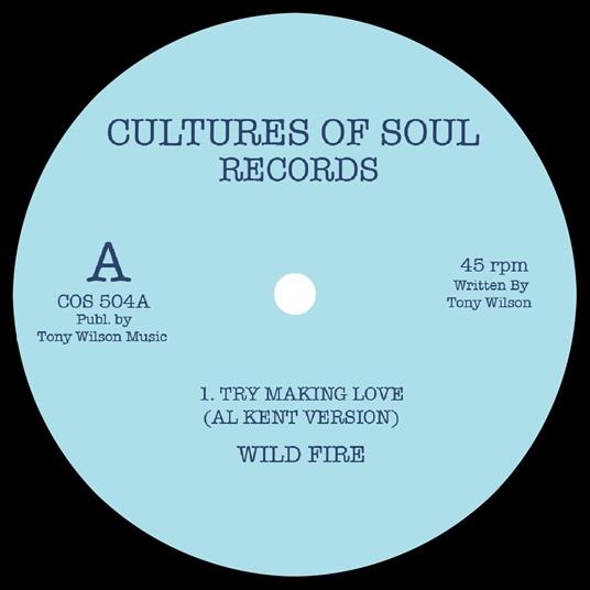 Try Making Love. Al Kent Version - Vinile 7'' di Wild Fire