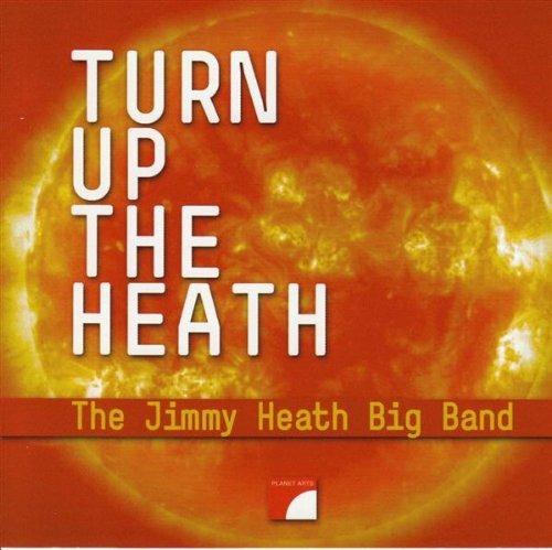 Turn Up the Heath - CD Audio di Jimmy Heath