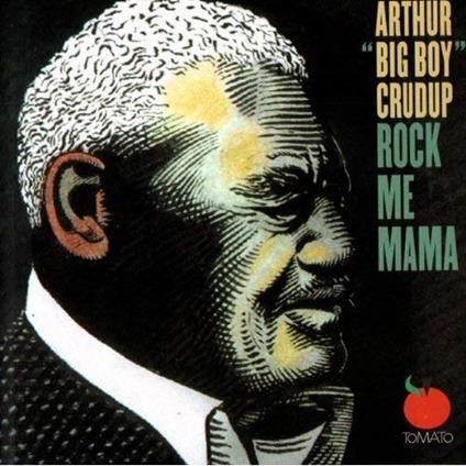 Arthur Big Boy Crudup - Rock Me Mama - CD Audio