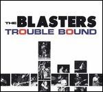 Trouble Bound - Vinile LP di Blasters