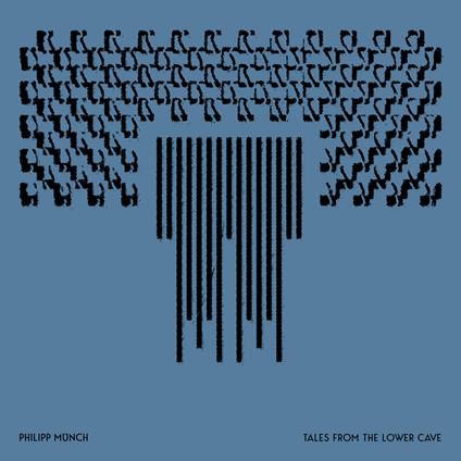 Tales From The Lower Cave - CD Audio di Philipp Munch