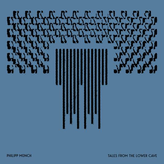 Tales From The Lower Cave - CD Audio di Philipp Munch