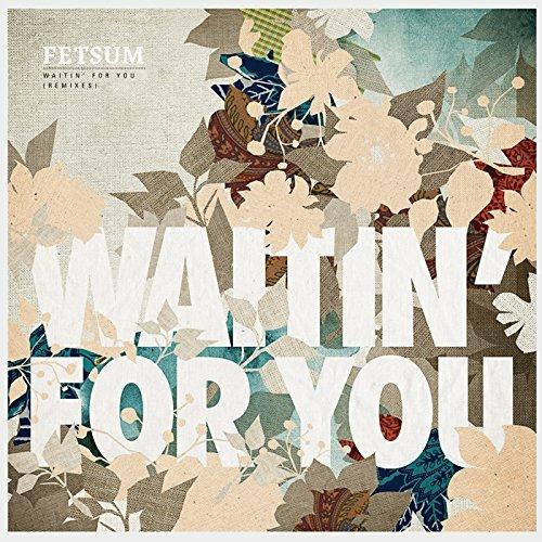 Waitin' for You (Remix) - Vinile LP di Fetsum