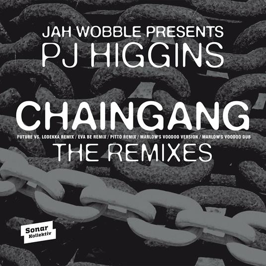 Chaingang Ep - Vinile LP di Jah Wobble,PJ Higgins