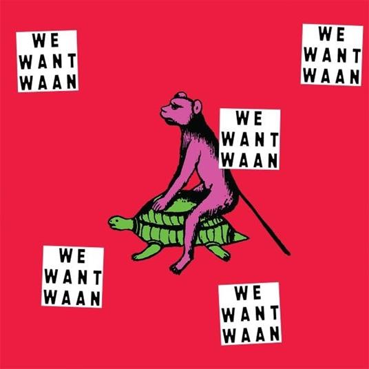 We Want Waan - Vinile LP di Waan