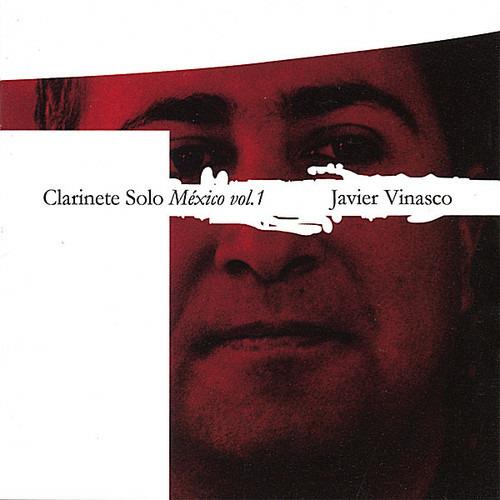 Javier Vinasco: Clarinete Solo. Mexico Vol. 1 - CD Audio
