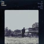 City And Colour - If I Should Go Before You - Vinile LP di City and Colour
