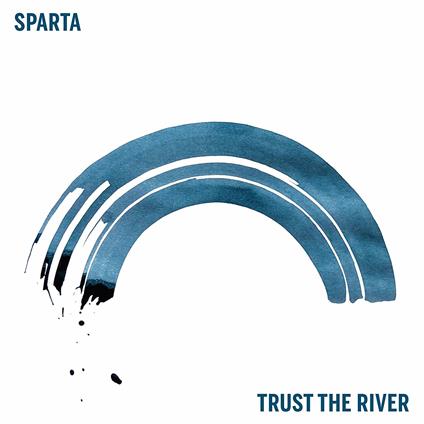 Trust the River - CD Audio di Sparta