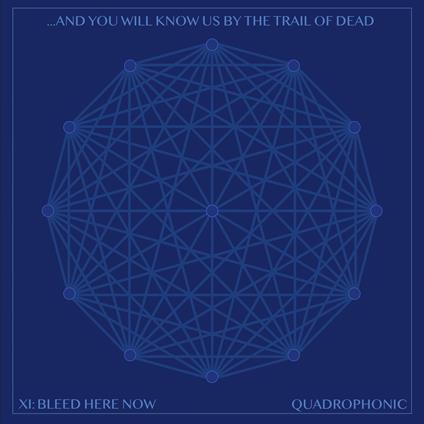 And You Will Know Us By The Trail Of Dead - XI: Bleed Here Now - CD Audio
