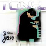 From Enchantment and Timba... to Full Force Jazz