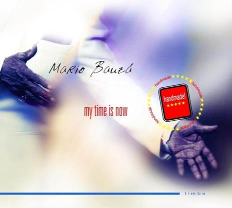 My Time Is Now - CD Audio di Mario Bauzá