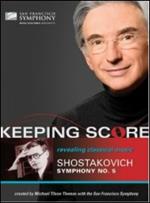 Dmitri Shostakovich. Sinfonia n. 5. Keeping Score (Blu-ray)