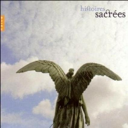 Histoires Sacrées - CD Audio