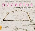 Nebbie d'infanzia - CD Audio di Leos Janacek,Alain Planés,Accentus