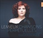 Chansons perpétuelles - CD Audio di Marie-Nicole Lemieux