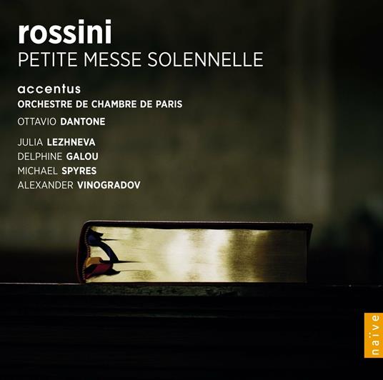Petite Messe Solennelle - CD Audio di Gioachino Rossini,Ottavio Dantone,Julia Lezhneva,Michael Spyres,Delphine Galou,Alexander Vinogradov