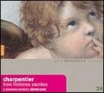 Trois Histoires Sacrées - CD Audio di Marc-Antoine Charpentier,Gérard Lesne,Seminario Musicale