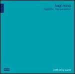 Fragmente Stille and Diotima - CD Audio di Luigi Nono,Arditti Quartet