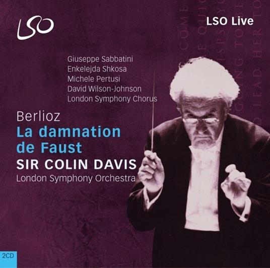 La Dannazione di Faust (La Damnation De Faust) - CD Audio di Hector Berlioz,Sir Colin Davis,London Symphony Orchestra