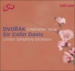 Sinfonia n.6 - CD Audio di Antonin Dvorak,Sir Colin Davis,London Symphony Orchestra