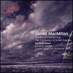 Opere orchestrali - CD Audio di Sir Colin Davis,London Symphony Orchestra,James MacMillan
