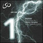 Sinfonia n.1 - SuperAudio CD ibrido di Gustav Mahler,Valery Gergiev,London Symphony Orchestra