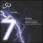 Sinfonia n.7 - SuperAudio CD ibrido di Gustav Mahler,Valery Gergiev,London Symphony Orchestra