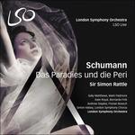 Das Paradies und die Peri - SuperAudio CD ibrido di Robert Schumann,Simon Rattle,London Symphony Orchestra