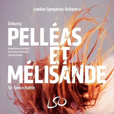 Pelléas et Melisande - SuperAudio CD ibrido + Blu-ray di Claude Debussy,Magdalena Kozena,Christian Gerhaher,Simon Rattle,London Symphony Orchestra