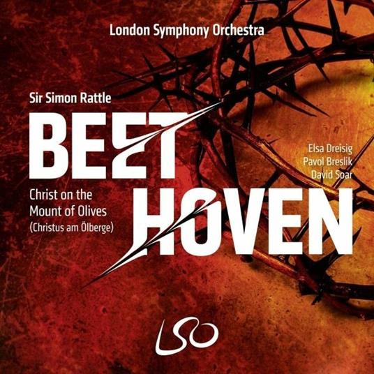 Christ on the Mount of Olives - SuperAudio CD di Ludwig van Beethoven,Simon Rattle