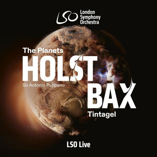 The Planets / Tintagel - CD Audio di Gustav Holst,Arnold Bax,London Symphony Orchestra,Antonio Pappano