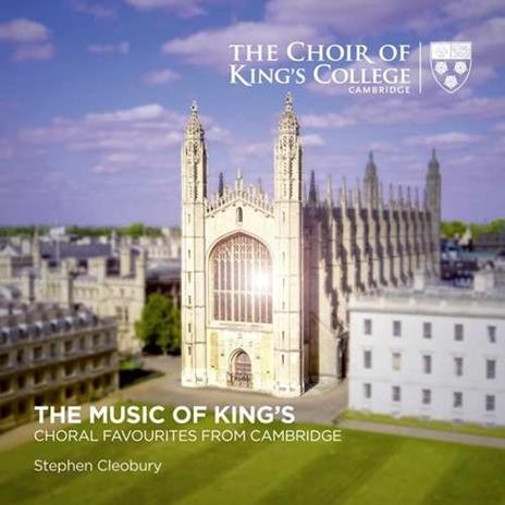 The Music of King's. Choral Favourites - CD Audio di King's College Choir