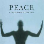 Peace. A Choral Album for Our Times