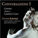 Conversazioni vol.1. Cantate alla corte di un cardinale