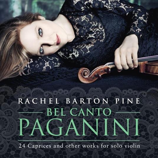 Bel Canto Paganini - CD Audio di Niccolò Paganini,Rachel Barton Pine