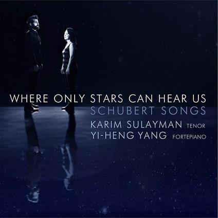 Where Only Stars Can Hear Us: Schubert Songs - CD Audio