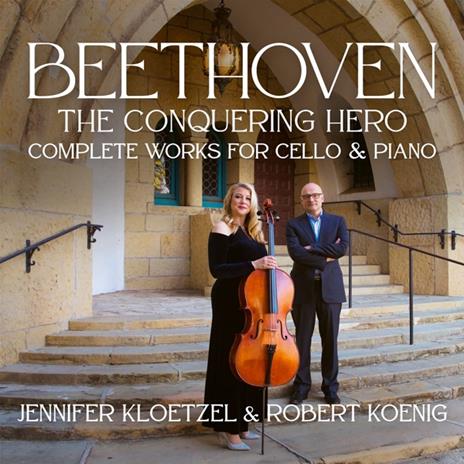 Beethoven The Conquering Hero - CD Audio di Jennifer & Robert Koenig Kloetzel
