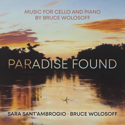 Paradise Found - CD Audio di Bruce Wolosoff