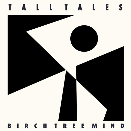 Birch Tree Mind - Vinile LP di Tall Tales