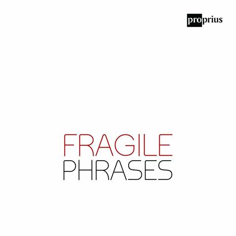 Fragile Phrases - CD Audio