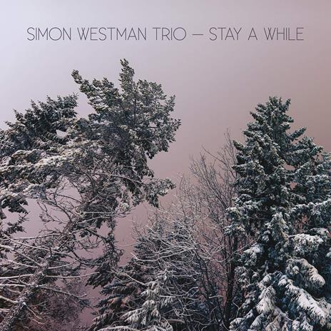Stay a While - CD Audio di Westman