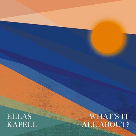 What's It All About? - CD Audio di Ellas Kapell