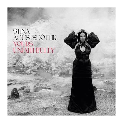 Yours Unfaithfully - Vinile LP di Stina Agustsdottir