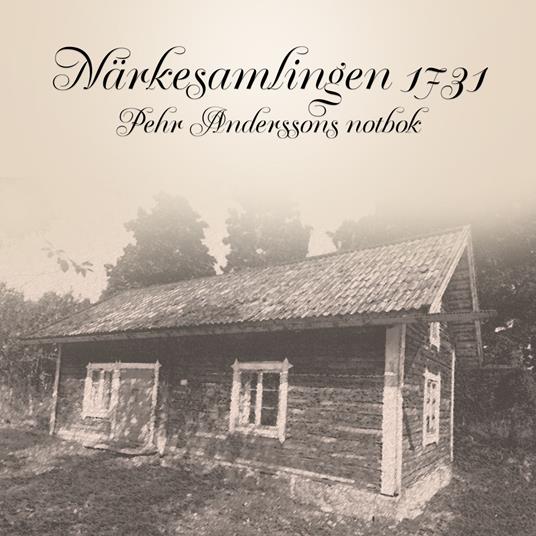 Narkesamlingen 1731 - Pehr Anderssons Notbok - CD Audio
